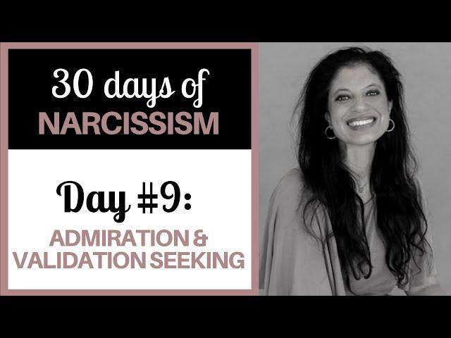 The narcissist's desire for admiration/validation (30 DAYS OF NARCISSISM) - Dr. Ramani Durvasula