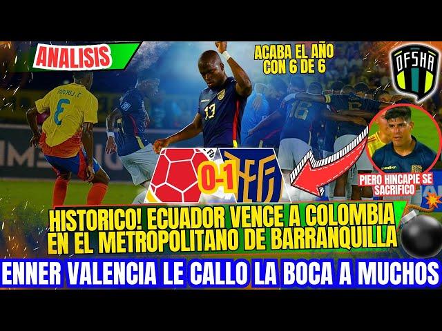 HISTORICO ECUADOR VENCE A COLOMBIA DE VISITA Y SUEÑA CON IR AL MUNDIAL - ENNER VALENCIA EL HEROE