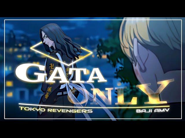 BAJI (TOKYO REVENGERS) - GATA ONLY「AMV」[EDIT AUDIO]