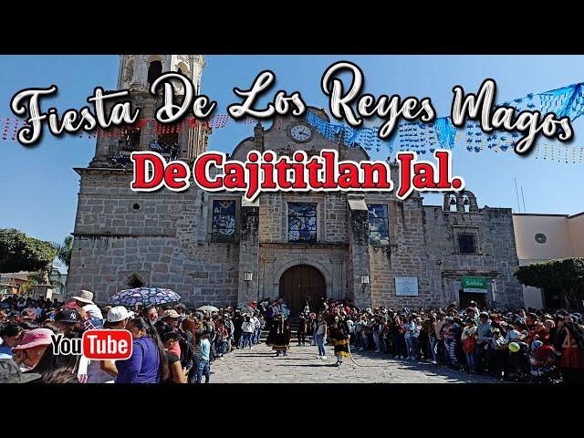 LA FIESTA DE LOS REYES MAGOS  EN CAJITITLAN JAL. 2023 