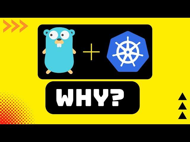 Why is Kubernetes Written in Go ?!