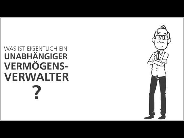 VuV Erklärfilm: Was ist eigentlich ein unabhängiger Vermögensverwalter?