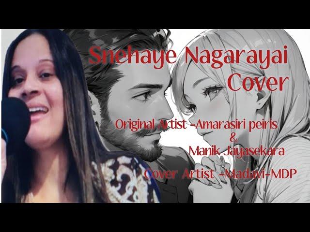 SNEHAYE NAGARAYAI - Cover by - MADAVI-MDP