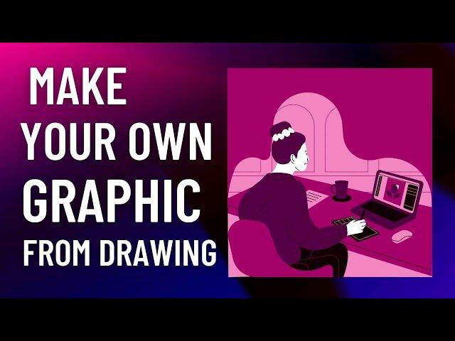 Make your own graphic from drawing - Tech 4u