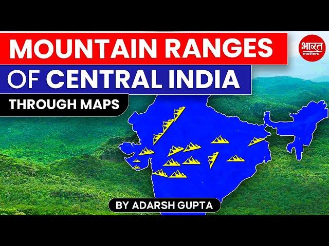 All Mountain Ranges of Central India | By Adarsh Gupta