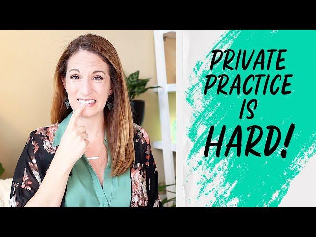 The Hardest Parts of Starting a Private Practice