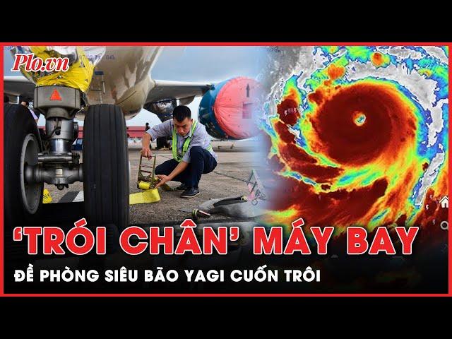 Loạt máy bay bị khóa bánh trước sức tàn phá kinh hoàng của siêu bão số 3 | Thời sự