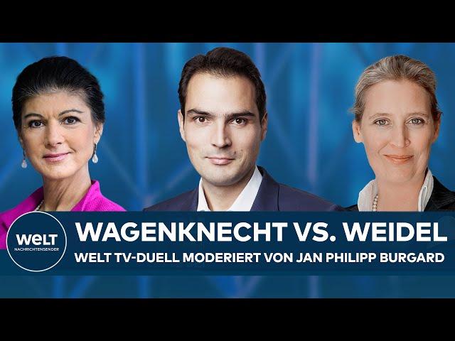 WELT TV-DUELL: Wagenknecht vs. Weidel - moderiert von WELT TV-Chefredakteur Jan Philipp Burgard