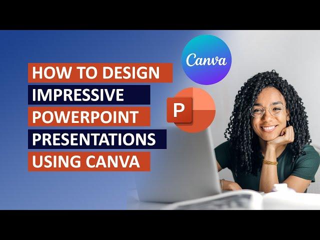 How to Design Impressive PowerPoint Presentations Using Canva