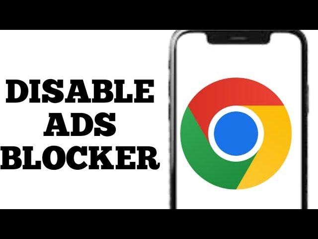 Disable Ad Blocker On Google Chrome -New Method 2024 | How To Disable Ad Blocker On Chrome?