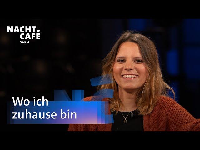 Wo ich zuhause bin | SWR Nachtcafé