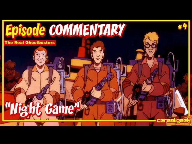 cereal:geek TV - "Night Game" EPISODE COMMENTARY - The Real Ghostbusters