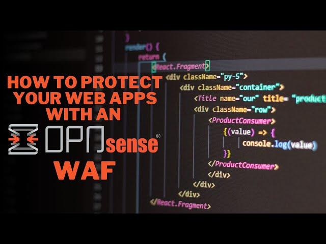 OPNSense - Web Application Firewall (WAF) configuration using NAXSI