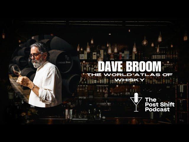 Post Shift Podcast #169 - Dave Broom, The World Atlas of Whisky