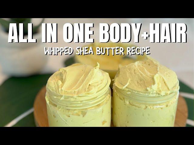 How to make PERFECT WHIPPED SHEA BUTTER EVERYTIME ALL IN ONE BODY BUTTER & HAIR BUTTER