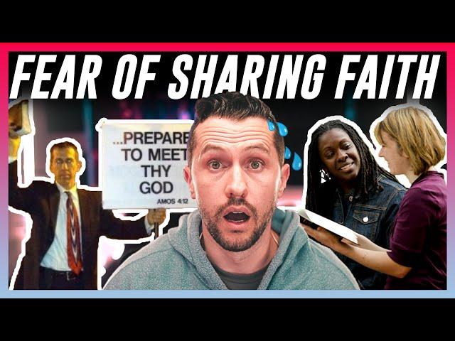 How To Over Come The Fear of Sharing Your Faith