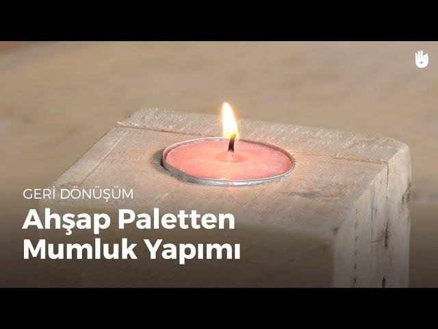 Ahşap Paletten Mumluk Yapımı