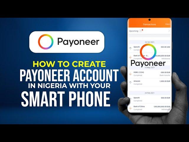 How to create and verify Payoneer Account in Nigeria with your smartphone | Step by step