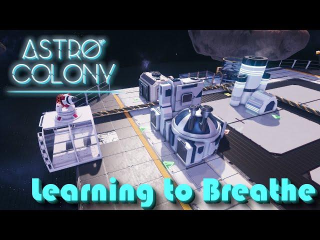 Astro Colony - 1 - "Learning to Breathe"