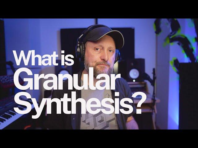 What is Granular Synthesis? Granular synthesis and effects processing explained | FREE DOWNLOAD FILE