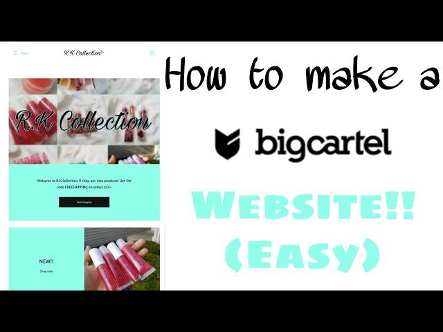 How to make a Bigcartel Website!! (Step by step)