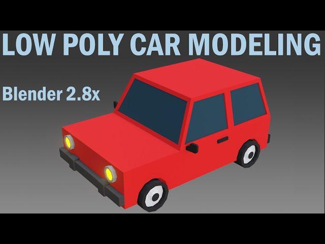 Blender 2.8x Low Poly Car Modeling (easily)