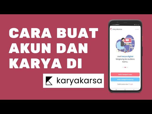 TUTORIAL CARA MEMBUAT AKUN, KONTEN/KARYA, DAN PAKET DI KARYAKARSA