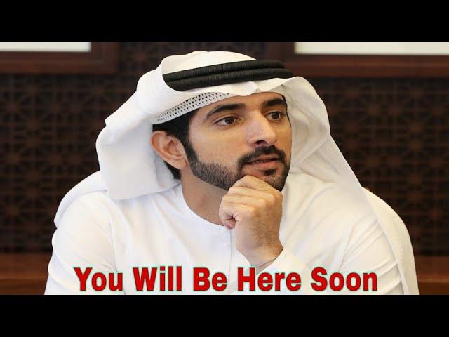 You Will Be Here Soon | Sheikh Hamdan | Fazza Poems | Sheikh Hamdan