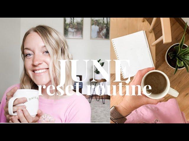 JUNE RESET ROUTINE️ // getting motivated for summer, organizing + goal setting