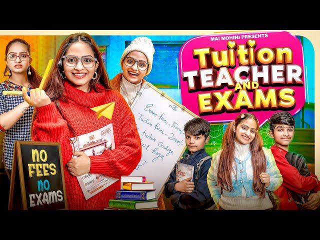 Tuition Teacher and Exams | Mai Mohini