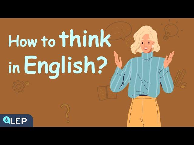 How to start thinking in English? |  Podcast and Chill | Beginner