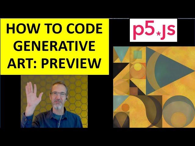 How to Code Generative Art: Preview to the Course - p5.js