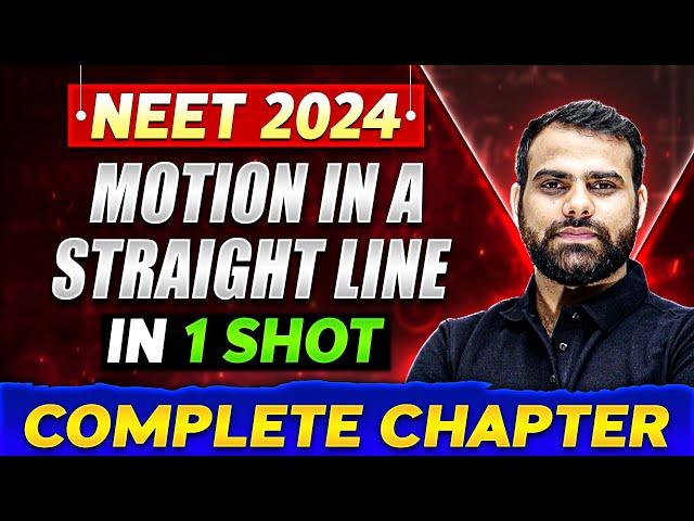 MOTION IN A STRAIGHT LINE in One Shot | Complete Chapter in Physics | NEET 2024