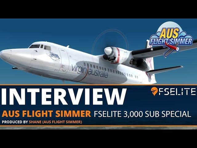 Aus Flight Simmer: The FSElite Interview 3,000 Subscriber Special