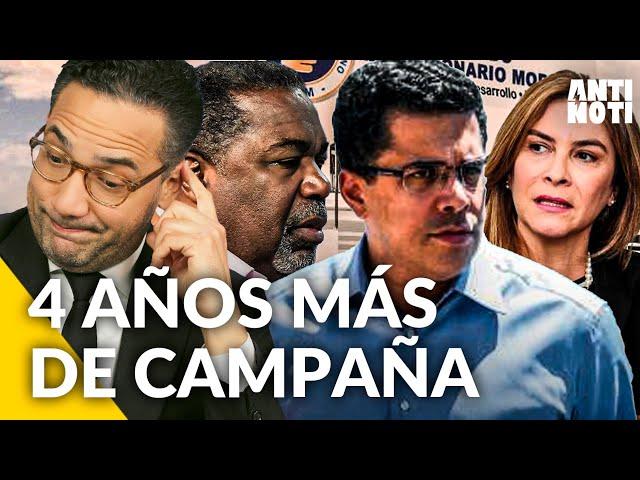 4 Años Más De Campaña [Los Presidenciables Del PRM] | Antinoti Editorial