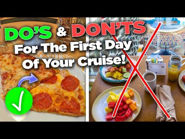 30 Do's and Don'ts for the first day of your cruise