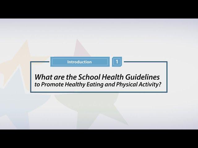 What are the School Health Guidelines to Promote Healthy Eating and Physical Activity?