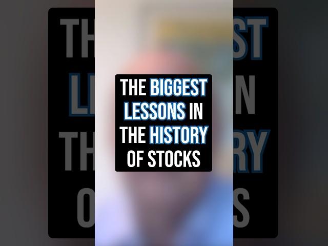 The Biggest Lessons In The History of Stocks