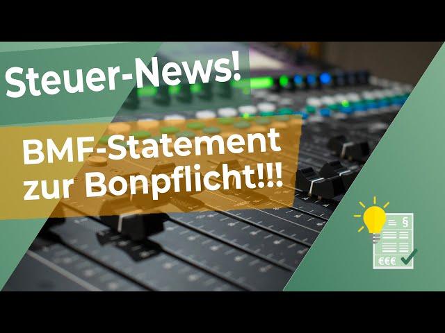 Steuer-News: BONPFLICHT: Das Statement des BMF!