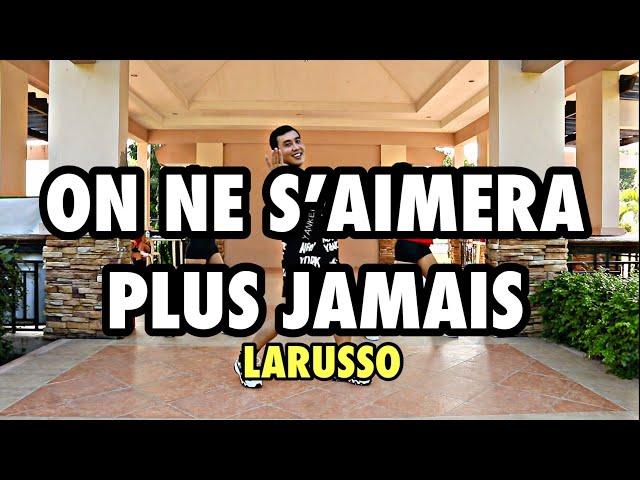 ON NE S’AIMERA PLUS JAMAIS | Larusso | BUGING Dance Fitness