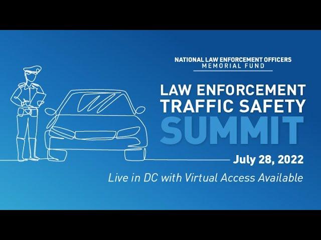 The National Law Enforcement Traffic Safety Summit