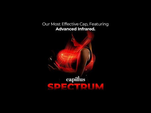 Welcome to the Capillus Spectrum Era: The New Age of Hair Restoration