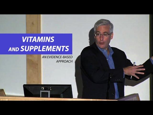 Vitamins and Supplements: An Evidence-Based Approach