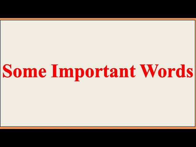 Some Important Words