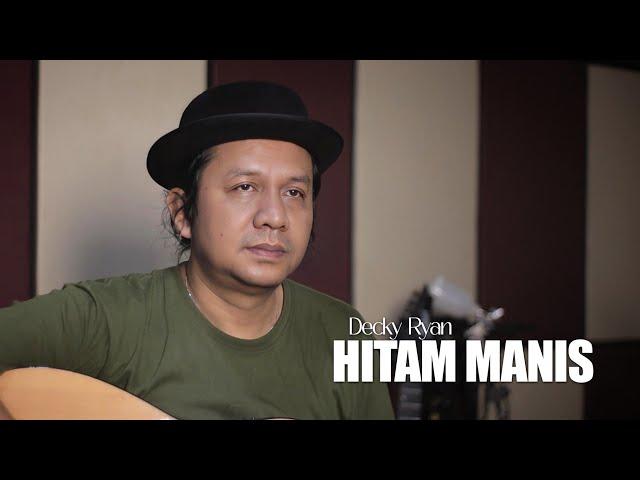 Hitam Manis - Imam S Arifin Cover By Decky Ryan