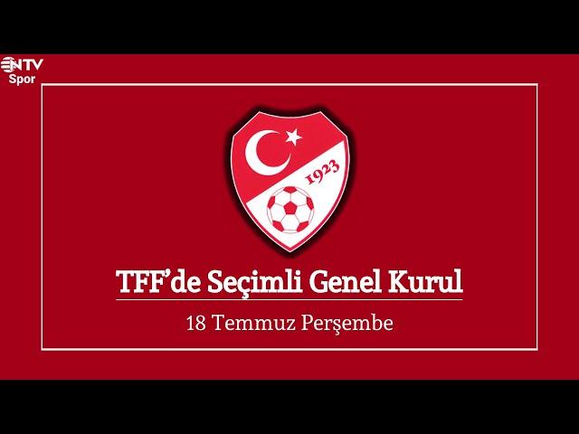 TFF'de Yeni Başkan İbrahim Hacıosmanoğlu | Kongrede Neler Yaşandı?, Genel Kurul'dan 8 Saatlik Yayın