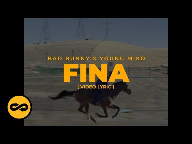 Bad Bunny ft. Young Miko - Fina (Letra/Lyrics) | nadie sabe lo que va a pasar mañana