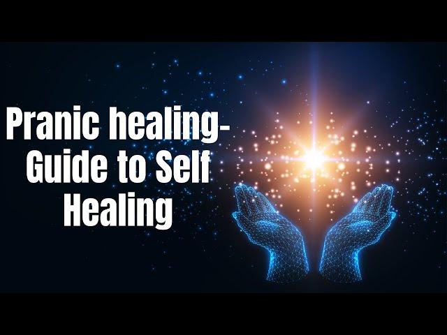 Learn How To Heal Yourself With Prana Energy! | Pranic Healing