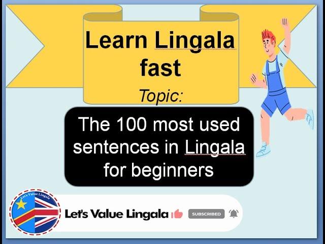 Lingala in 10 minutes -  lesson 3 - The 100 most used sentences in Lingala for beginners