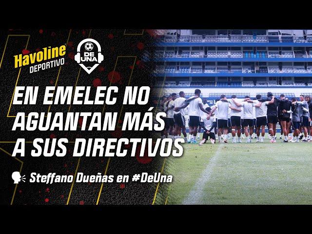  EN EMELEC NO AGUANTAN MÁS A SUS DIRECTIVOS | #DeUna